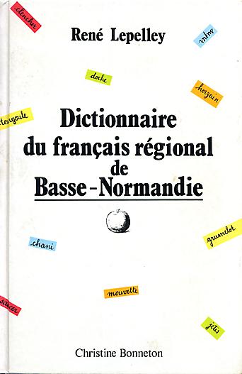 Dictionnaire du français régional de Basse-Normandie.